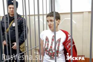 &quot;Выплакала&quot;: получив «героя Украины», Савченко решила отказаться от голодовки
